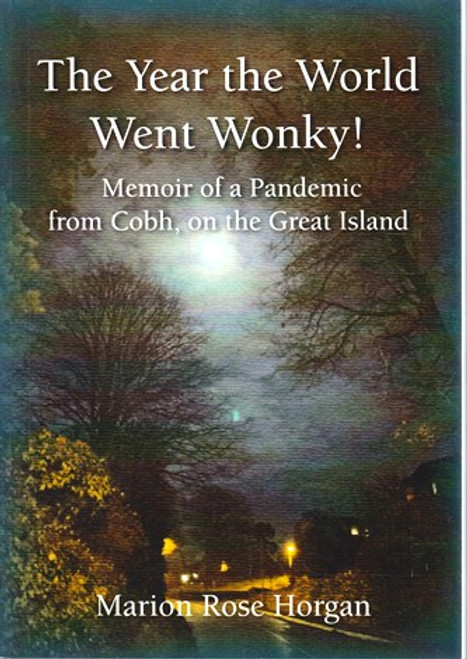 Marion Rose Horgan / The Year the World Went Wonky! (Large Paperback) Marion Rose Horgan / The Year the World Went Wonky! (Large Paperback)