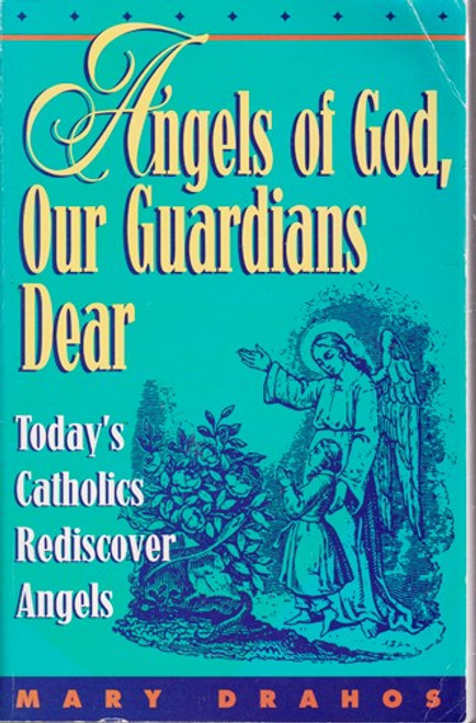 Mary Drahos / Angels of God, Our Guardians Dear (Large Paperback)