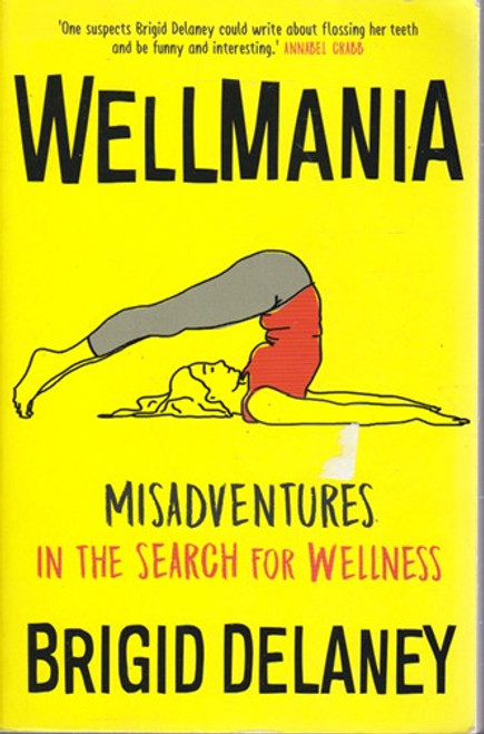 Brigid Delaney / Wellmania (Large Paperback)