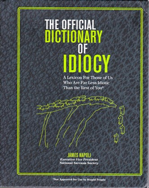 James Napoli / The Official Dictionary of Idiocy (Large Paperback)