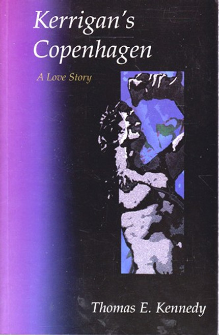 Thomas E. Kennedy / Kerrigan's Copenhagen (Large Paperback) Thomas E. Kennedy / Kerrigan's Copenhagen (Large Paperback)
