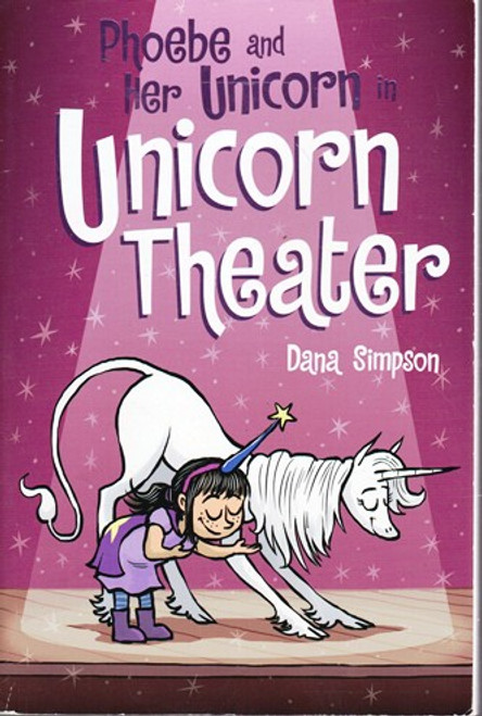 Dana Simpson / Phoebe and Her Unicorn in Unicorn Theater (Large Paperback) Dana Simpson / Phoebe and Her Unicorn in Unicorn Theater (Large Paperback)