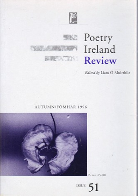 Liam Ó Muirthile ( Editor)  / Poetry Ireland Review - Issue 51 - Autumn 1996 (Large Paperback) Liam Ó Muirthile ( Editor)  / Poetry Ireland Review - Issue 51 - Autumn 1996 (Large Paperback)
