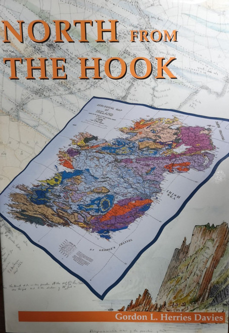 Gordon L. Herries Davies - North From the Hook : 150 Years of  the Geological Survey of Ireland - HB - 1995