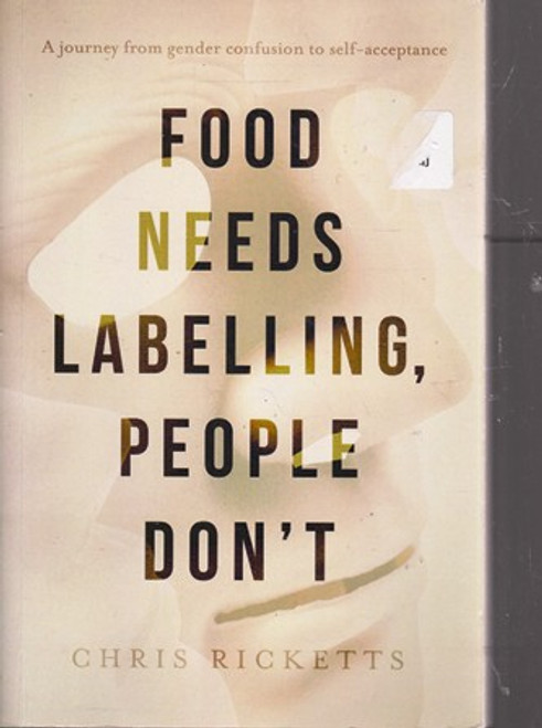 Chris Ricketts / Food Needs Labelling , People Don't (Large Paperback)