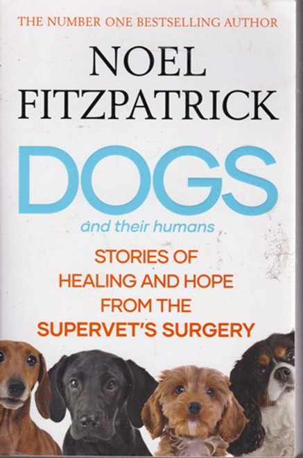 Noel Fitzpatrick / Dogs and their Humans (Large Paperback)
