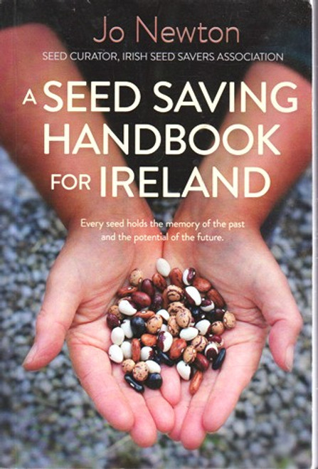 Jo Newton / A Seed Saving Handbook for Ireland (Large Paperback)