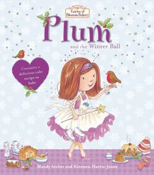 Mandy Archer / Fairies of Blossom Bakery: Plum and the Winter Ball (Children's Picture Book) Mandy Archer / Fairies of Blossom Bakery: Plum and the Winter Ball (Children's Picture Book)