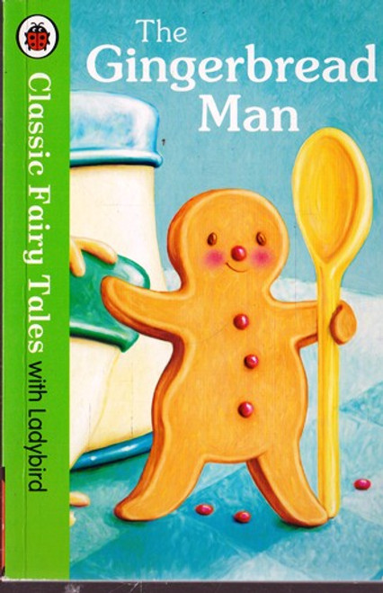 Ladybird / Classic Fairy Tales: The Gingerbread Man (Paperback)
