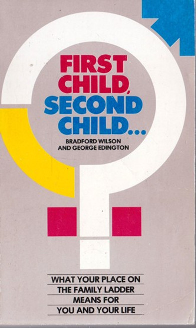 Bradford Wilson / First Child, Second Child...