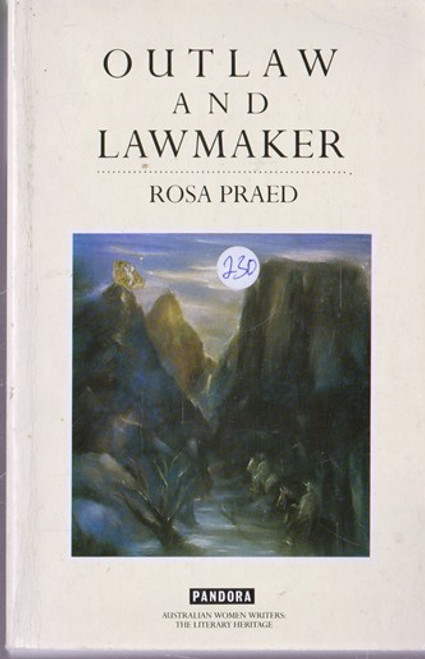 Rosa Praed / Outlaw and Lawmaker