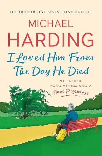 Michael Harding / I Loved Him From The Day He Died