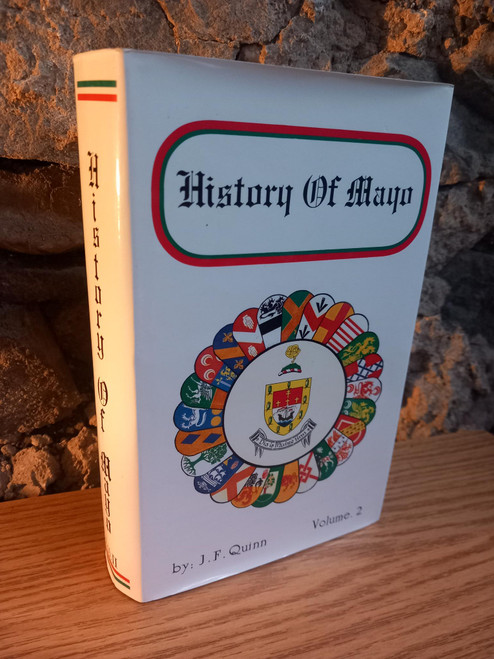 J.F Quinn - History of Mayo  Volume 2 - HB 1st Edition 1993