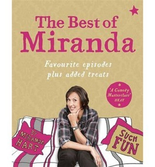 Miranda Hart / The Best of Miranda: Favourite Episodes Plus Added Treats - Such Fun! (Coffee Table Book)