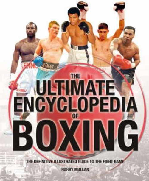 Harry Mullan & Bob Mee / The Ultimate Encyclopedia of Boxing (Coffee Table Book)