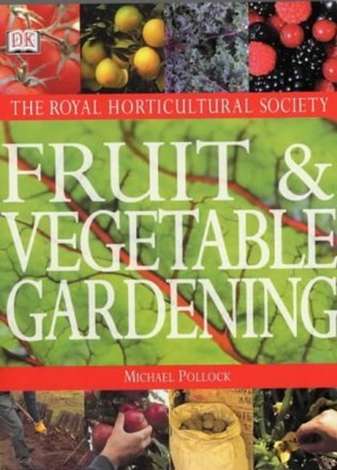 Michael Pollock / Rhs Fruit and Vegetable Gardening (Coffee Table Book)