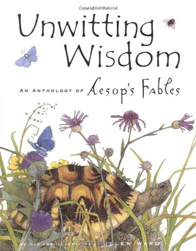 Helen Ward / Unwitting Wisdom: An Anthology of Aesop's Fables (Coffee Table Book)