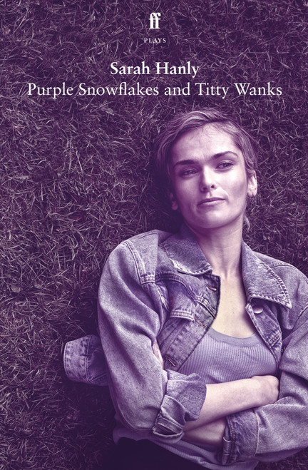 Sarah Hanly / Purple Snowflakes and Titty Wanks