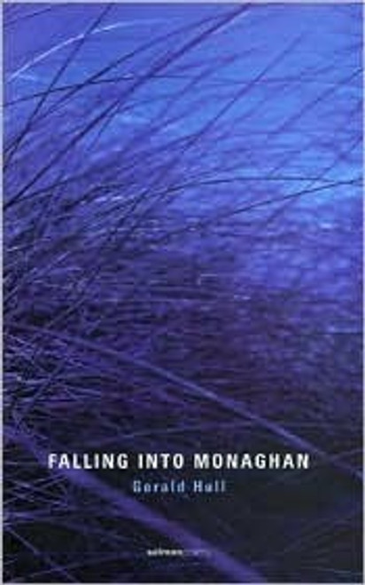 Gerald Hull / Falling into Monaghan