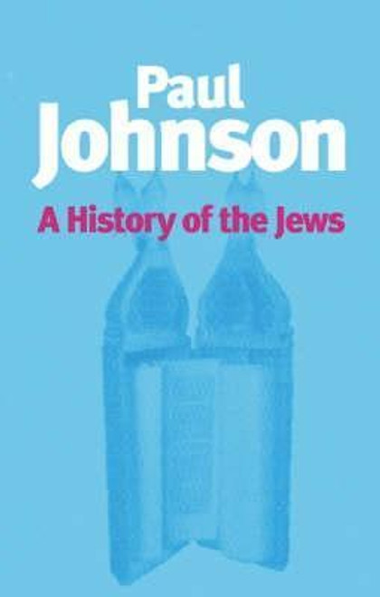 Paul Johnson / A History of the Jews (Large Paperback)