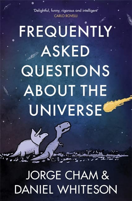 Jorge Cham / Frequently Asked Questions About the Universe (Hardback)