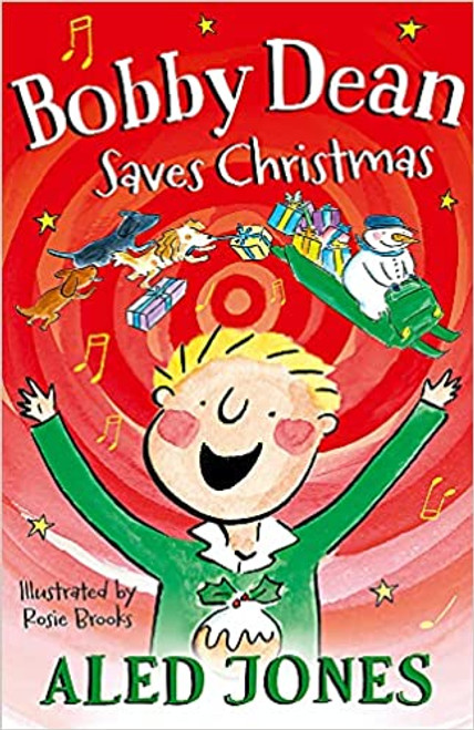 Aled Jones / Bobby Dean Saves Christmas (Hardback)