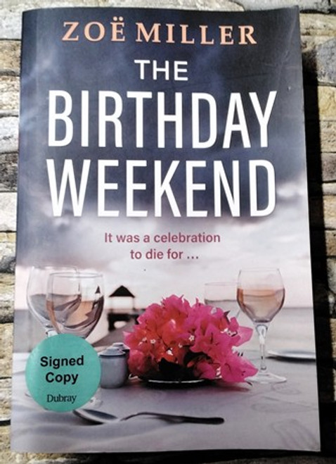 Zoe Miller / The Birthday Weekend (Signed by the Author) (Large Paperback)