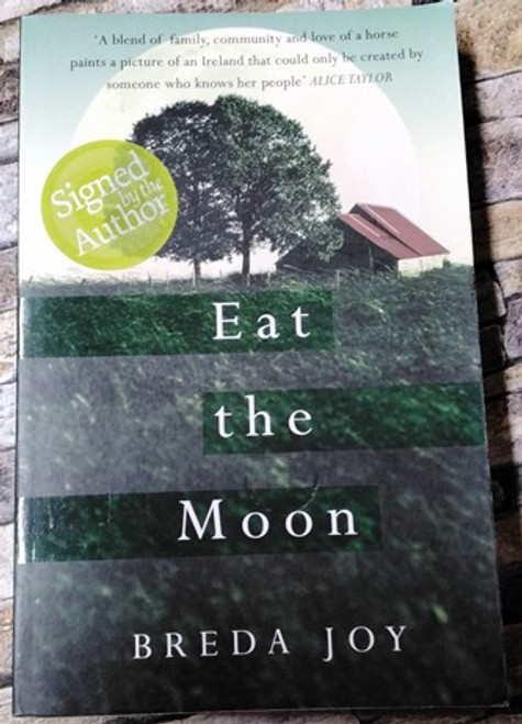 Breda Joy / Eat the Moon. (Signed by the Author) (Large Paperback)