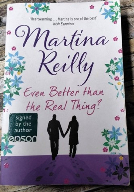 Martina Reilly / Even Better than the Real Thing? (Signed by the Author) (Large Paperback)