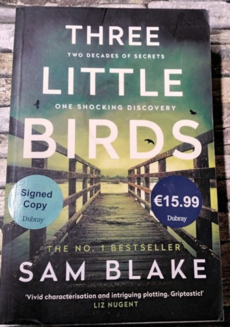 Sam Blake / Three Little Birds. (Signed by the Author) (Large Paperback)