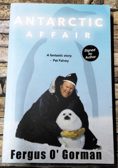 Fergus O'Gorman / Antarctic Affair (Signed by the Author) (Large Paperback)
