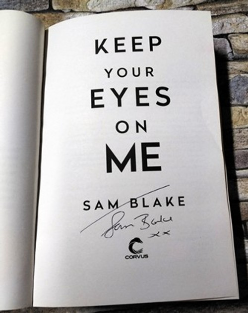 Sam Blake / Keep Your Eyes on Me.. (Signed by the Author) (Large Paperback)