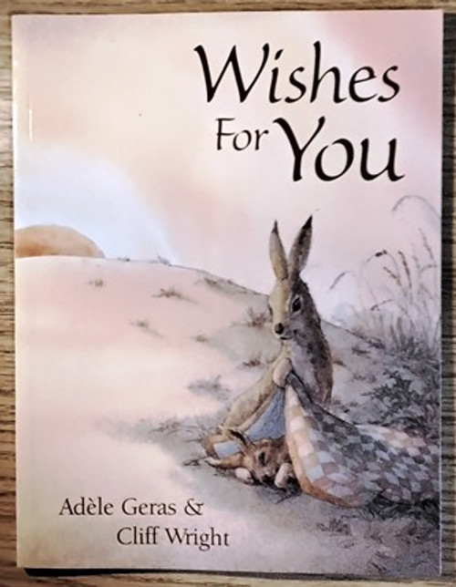 Adele Geras / Wishes for You (Children's Picture Book)