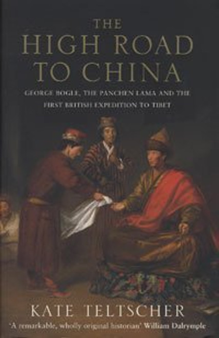 Kate Teltscher / The High Road to China (Hardback)