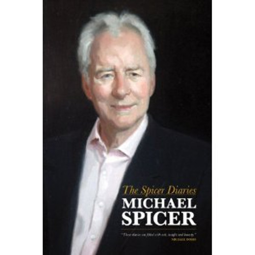 Michael Spicer / The Spicer Diaries (Hardback)