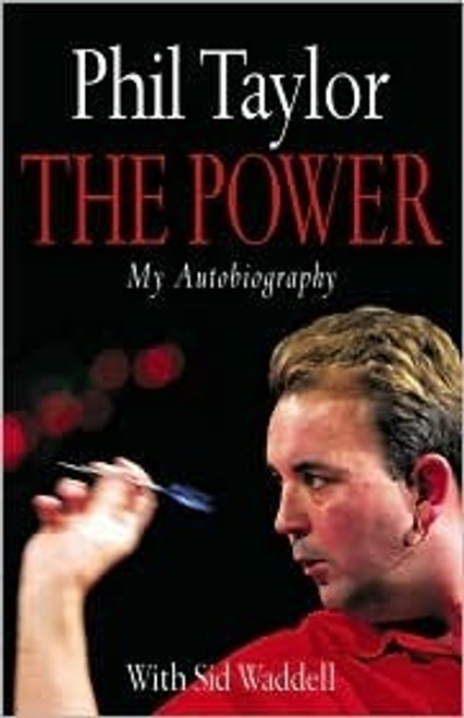 Phil Taylor / The Power: My Autobiography (Hardback)
