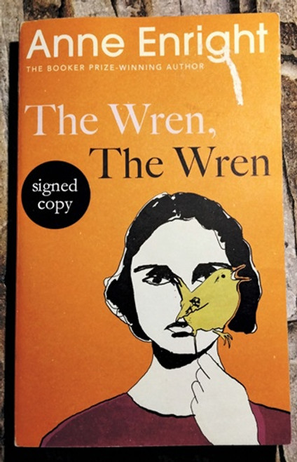 Anne Enright / The Wren, The Wren (Signed by the Author) (Paperback)