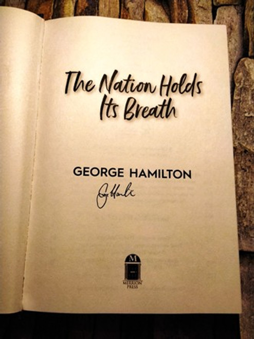 George Hamilton / The Nation Holds Its Breath (Signed by the Author) (Hardback)