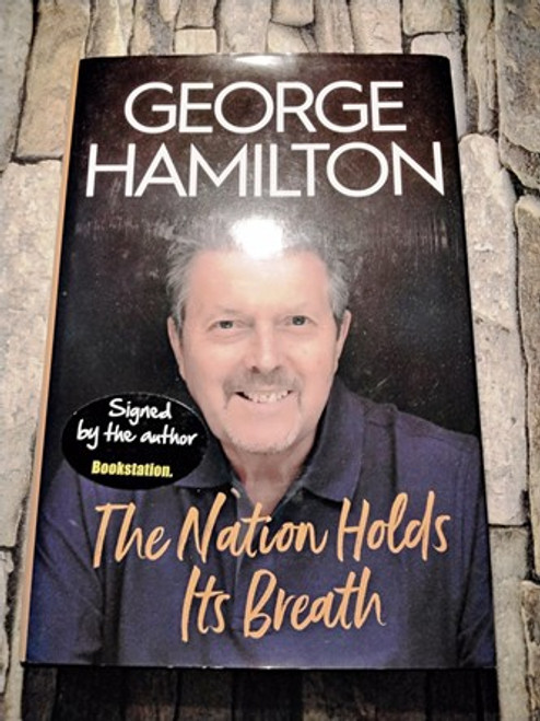 George Hamilton / The Nation Holds Its Breath (Signed by the Author) (Hardback)
