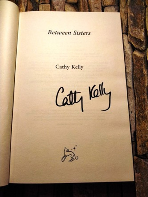 Cathy Kelly / Between Sisters.. (Signed by the Author) (Hardback)