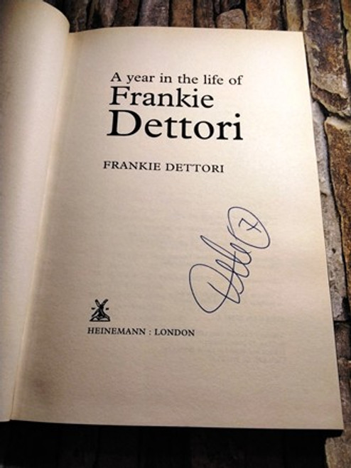 Frankie Dettori / A year in the life of Frankie Dettori (Signed by the Author) (Hardback)