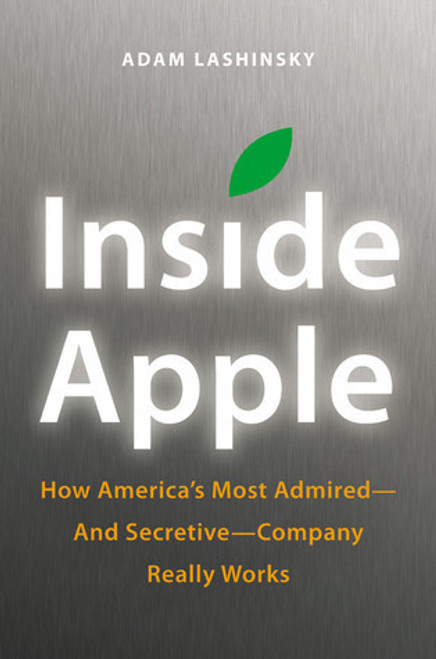 Adam Lashinsky / Inside Apple (Hardback)