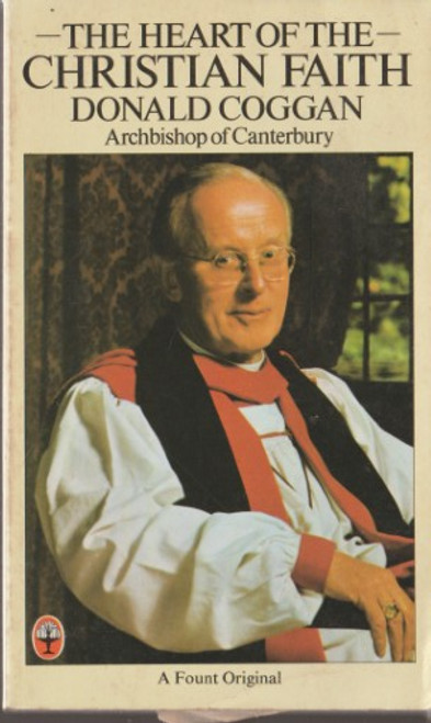 Donald Coggan / The Heart of the Christian Faith (Vintage Paperback)