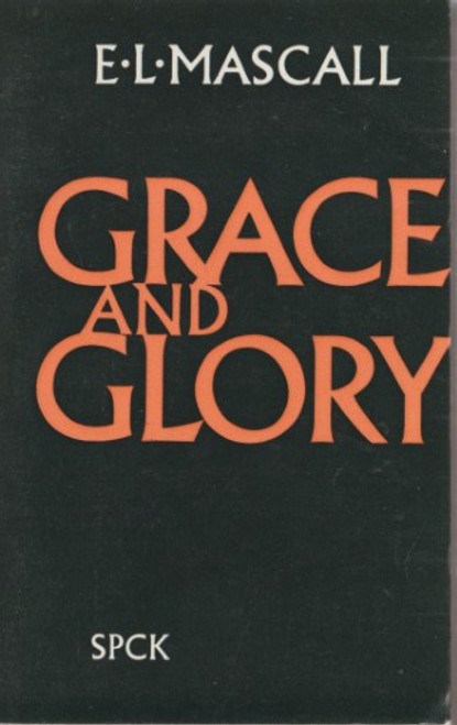 E. L. Mascall / Grace and Glory (Vintage Paperback)