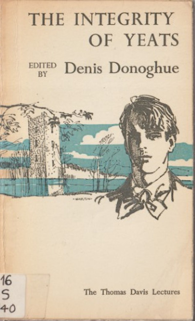 Denis Donoghue / The Integrity of Yeats (Vintage Paperback)