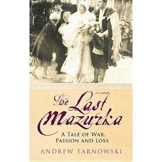 Andrew Tarnowski / The Last Mazurka (Hardback)