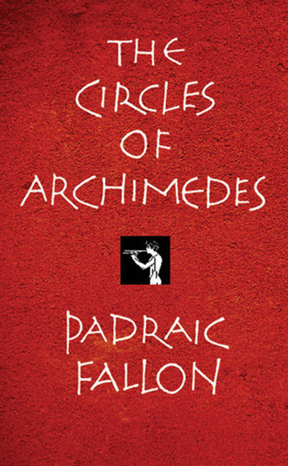 Padraic Fallon / The Circles of Archimedes (Hardback)