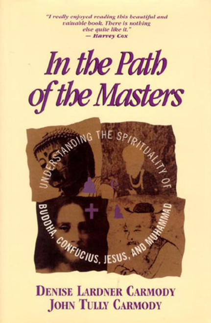 Denise Lardner Carmody / In Path of Masters (Hardback)