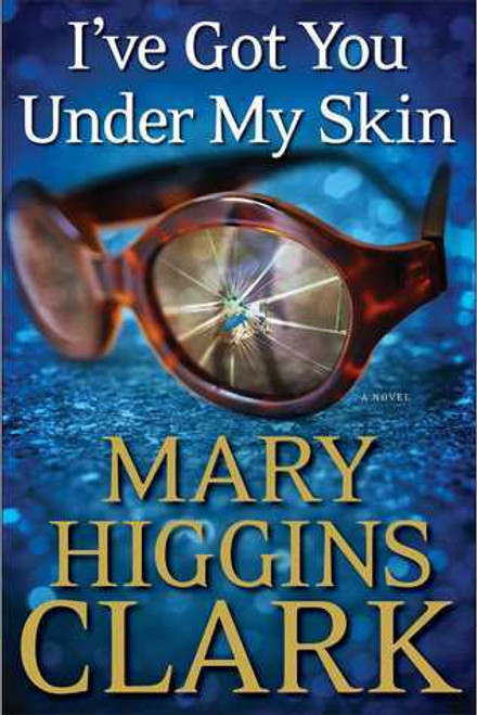 Mary Higgins Clark / I've Got You Under My Skin (Hardback)