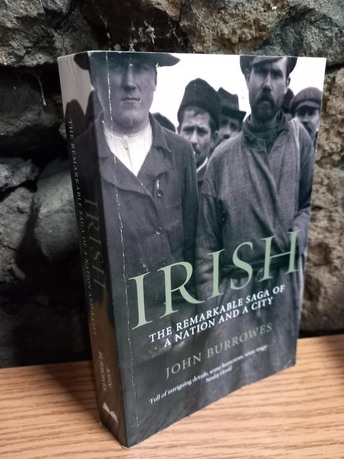 John Burrows - Irish - The Remarkable Saga of a Nation and a City  ( The Irish in Glasgow)  - PB - 2004
